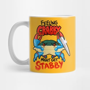 Feeling Crabby Might Get Stabby Mug